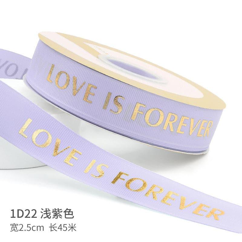 "LOCE IS ETERNAL" Hot Stamping Flower Bouquet Ribbon 0.98 inch * 45 yards - Huayi Flower Wraps