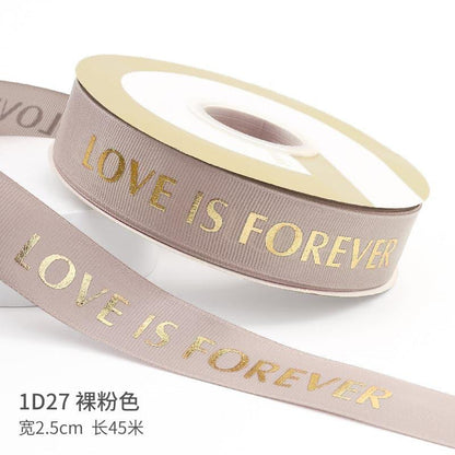 "LOCE IS ETERNAL" Hot Stamping Flower Bouquet Ribbon 0.98 inch * 45 yards - Huayi Flower Wraps